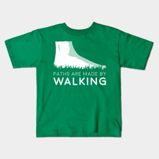 Paths Are Made By Walking Inspirational Motivational Kids T-Shirt